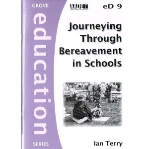Grove Education - eD9 - Journeying Through Bereavement In Schools By Ian Terry
